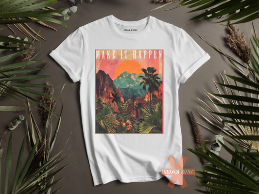 Make It Happen T-Shirt